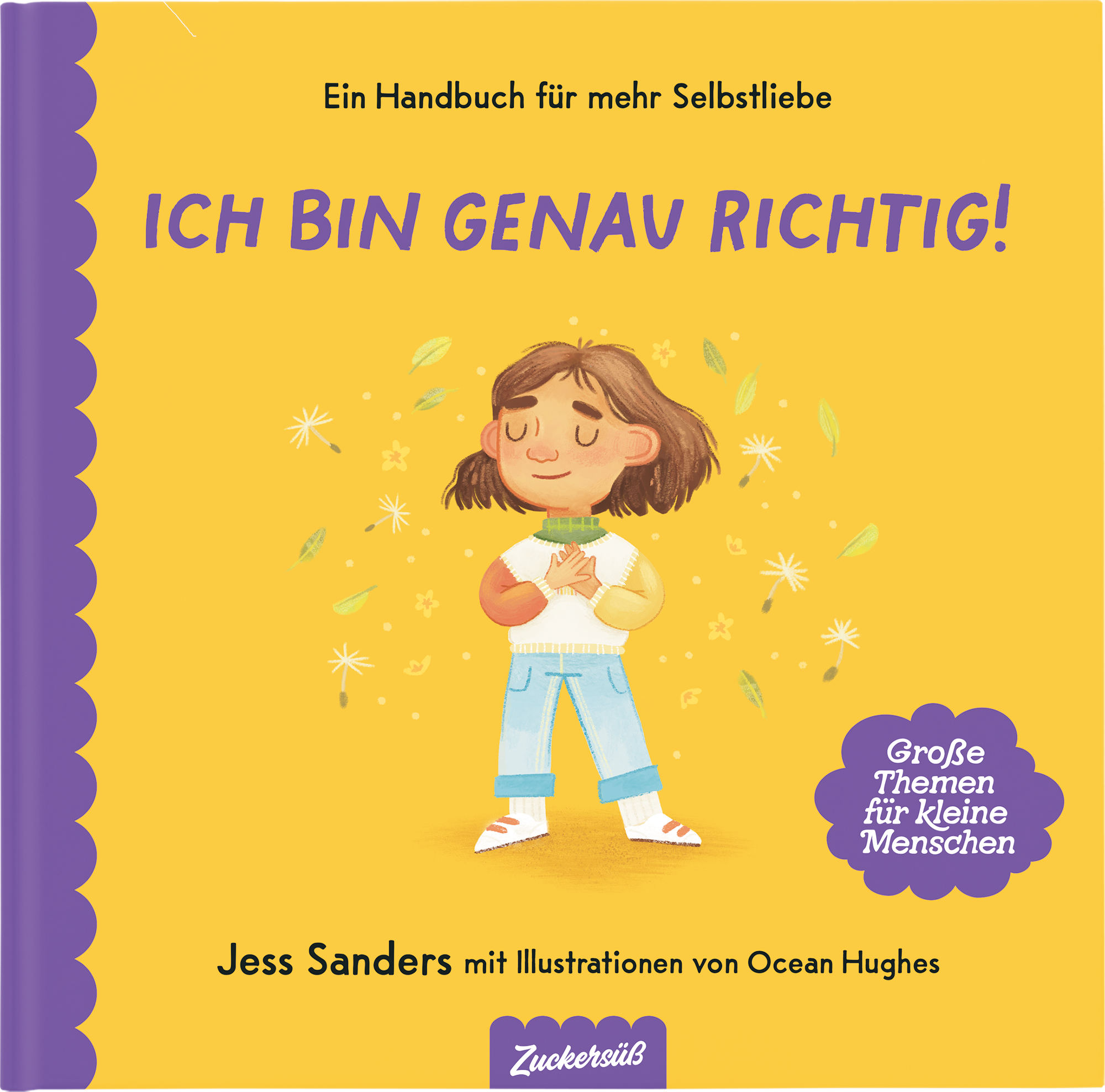 Kinderbuchcover zu Selbstliebe: Ein lächelndes Kind mit geschlossenen Augen, Hände auf der Brust. Gelber Hintergrund mit Blumen und Blättern. Titel: 