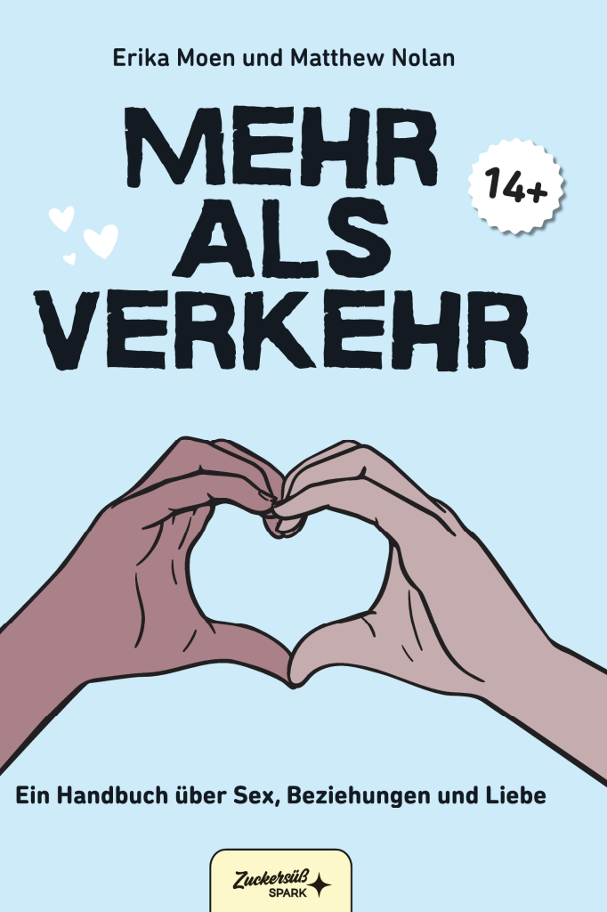Das Buch "Mehr als Verkehr" aus dem Zuckersüß Verlag zeigt zwei Hände, die ein Herz formen, auf einem hellblauen Einband und trägt den Untertitel "Ein Aufklärungsbuch über Sex, Beziehungen und Liebe" und ist ab 14 Jahren geeignet.